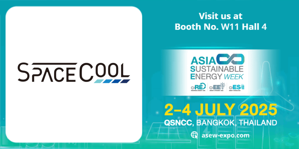 SPACECOOL to Exhibit at the JETRO Pavilion of “ASIA Sustainable Energy Week 2025 (ASEW2025),” One of 　the Leading Exhibitions for Promoting Sustainable Energy Solutions in Asia, held in Bangkok, Thailand